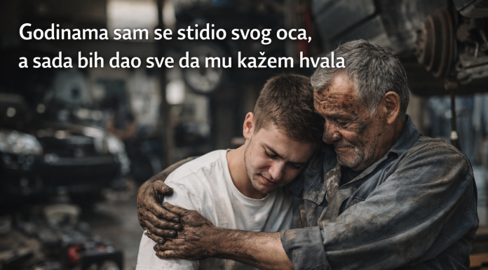 PRETUŽNA PRIČA!! Godinama sam se stidio svog oca, a sada bih dao sve da mu kažem hvala PRETUŽNA PRIČA!! Godinama sam se stidio svog oca, a sada bih dao sve da mu kažem hvala