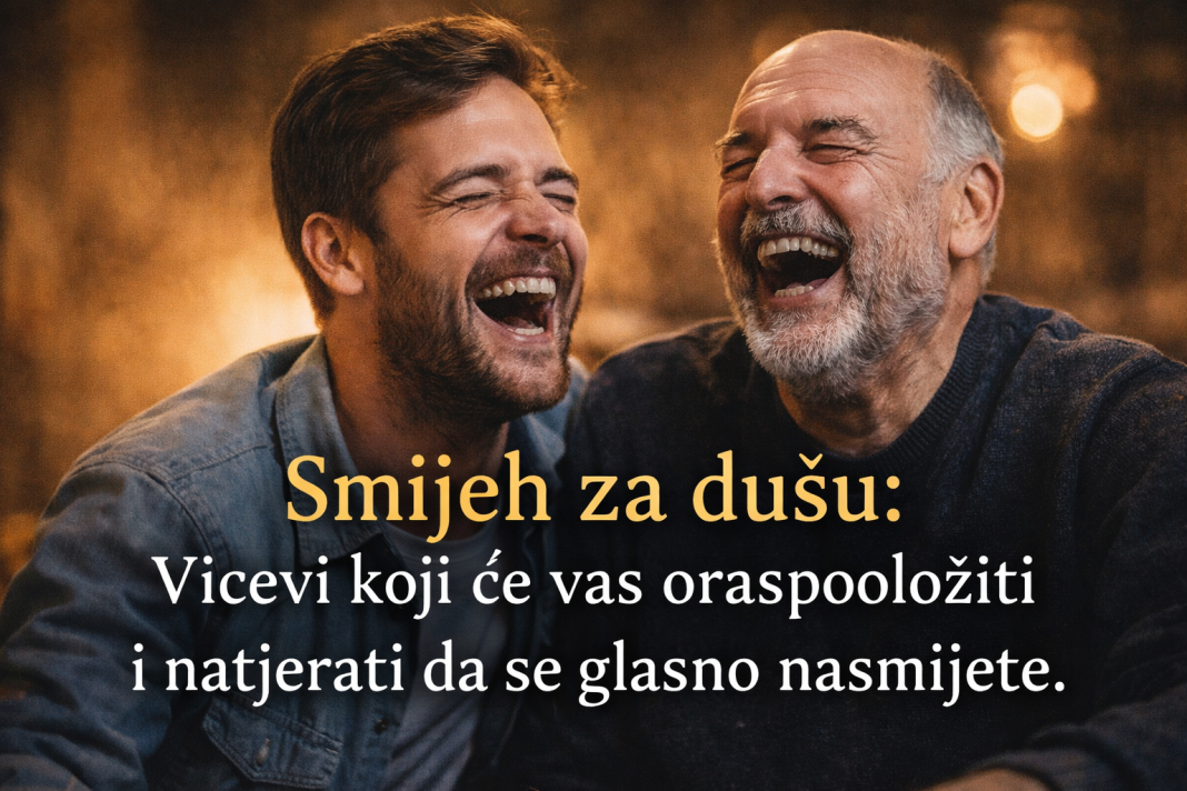 Smijeh za dušu: Vicevi koji će vas oraspoložiti i natjerati da se glasno nasmijete